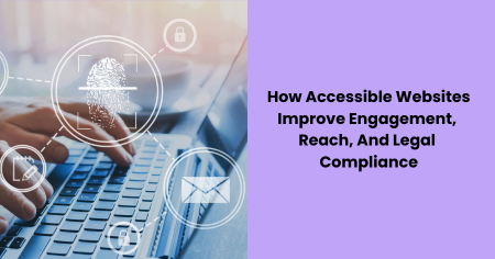 accessible-websites-improve-engagement-reach-legal-compliance