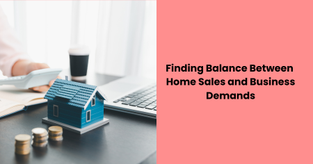 balance-home-sales-business-demands