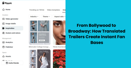 bollywood-to-broadway-translated-trailers-fan-bases