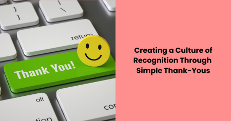 creating-a-culture-of-recognition-through-simple-thank-yous