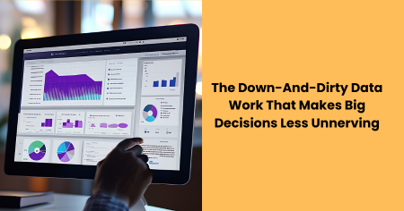 down-and-dirty-data-work-big-decisions