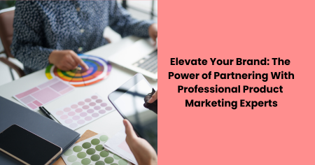 elevate-your-brand-with-product-marketing-experts