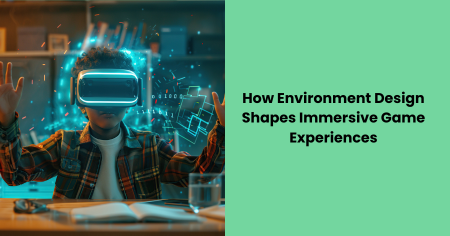 environment-design-immersive-game-experiences