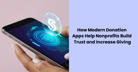 how-modern-donation-apps-build-trust-and-increase-giving