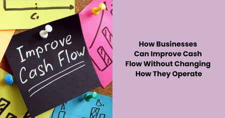 improve-business-cash-flow-without-changing-operations