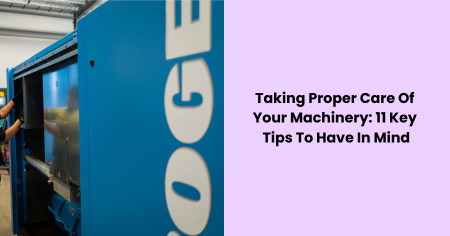 proper-machinery-care-11-key-tips
