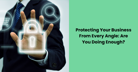 protecting-your-business-from-every-angle