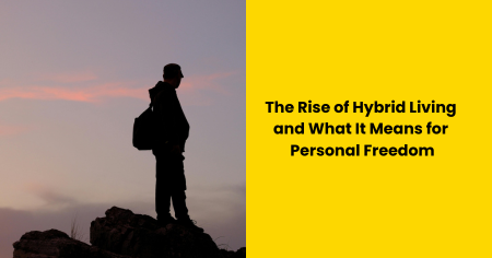 rise-of-hybrid-living-and-personal-freedom