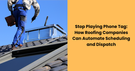 roofing-companies-automate-scheduling-dispatch