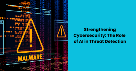strengthening-cybersecurity-the-role-of-ai-in-threat-detection