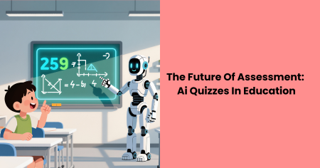 the-future-of-assessment-ai-quizzes-in-education