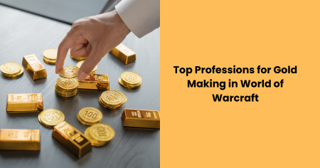 top-professions-for-gold-making-in-world-of-warcraft
