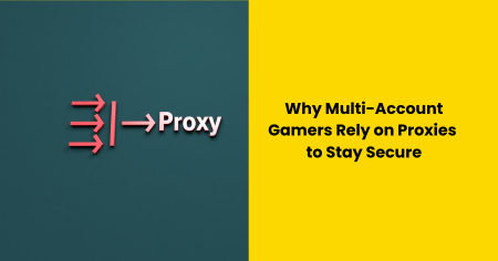 why-multi-account-gamers-rely-on-proxies-to-stay-secure